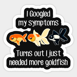 Need More Goldfish Sticker